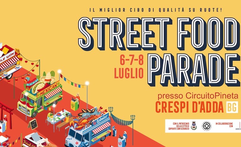Street Food Parade a Crespi d’Adda, 6-7-8 luglio